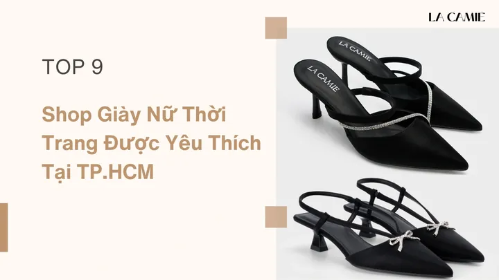 Top Hãng Giày Thời Trang Nữ Phổ Biến Nhất Tại Việt Nam Hiện Nay Top Hãng Giày Thời Trang Nữ Phổ Biến Nhất Tại Việt Nam Hiện Nay