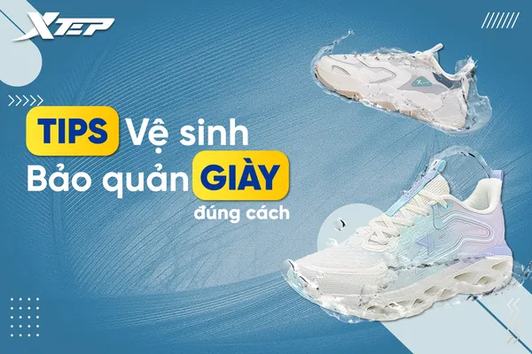 Bí Quyết Bảo Quản Và Vệ Sinh Giày Sneaker Đúng Cách Để Bền Đẹp Như Mới