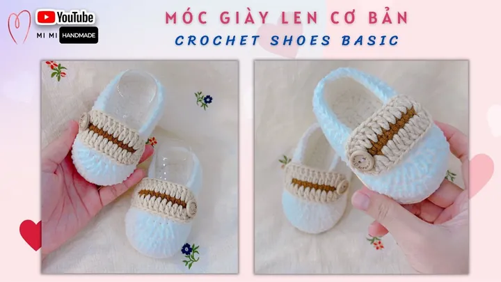 Hướng Dẫn Móc Giày Len Đơn Giản Cho Bé Từ A-Z | Mimi Handmade Hướng Dẫn Móc Giày Len Đơn Giản Cho Bé Từ A-Z | Mimi Handmade