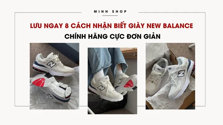 Hướng Dẫn Chi Tiết Cách Nhận Biết Giày New Balance Chính Hãng Và Phân Biệt Hàng Fake Hướng Dẫn Chi Tiết Cách Nhận Biết Giày New Balance Chính Hãng Và Phân Biệt Hàng Fake