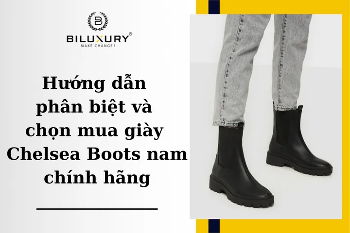 Cách Phân Biệt Giày Chelsea Boot Thật Và Giả Chuẩn Xác Nhất 2024 Cách Phân Biệt Giày Chelsea Boot Thật Và Giả Chuẩn Xác Nhất 2024