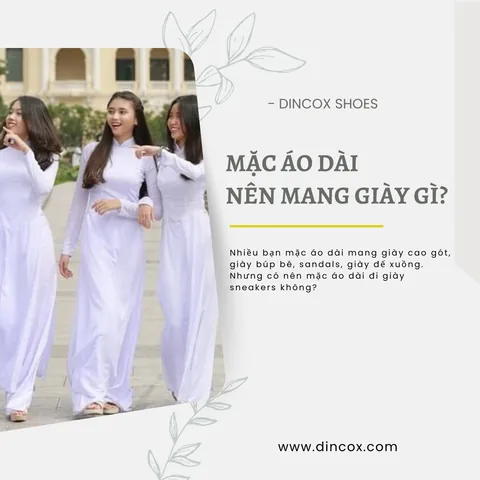 Học Sinh Cấp 3 Mặc Áo Dài Nên Chọn Giày Gì Để Vừa Đẹp Vừa Thanh Lịch? Học Sinh Cấp 3 Mặc Áo Dài Nên Chọn Giày Gì Để Vừa Đẹp Vừa Thanh Lịch?