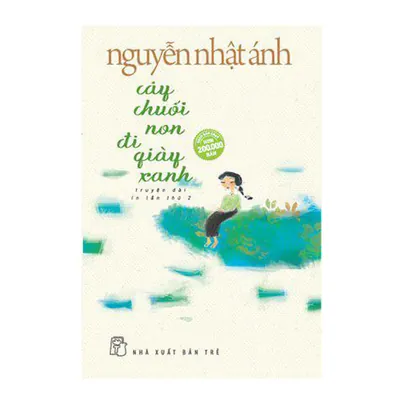 Review Sách "cây Chuối Non Đi Giày Xanh": Ý Nghĩa, Cảm Nhận Và Ký Ức Tuổi Thơ