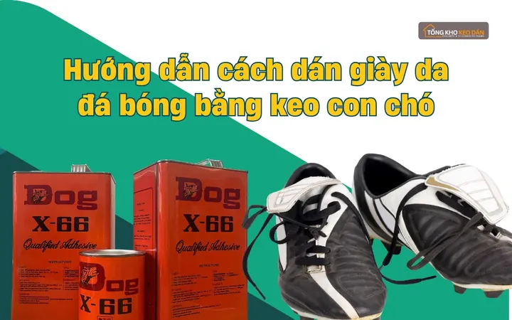 Keo Dán Giày Đá Bóng: Loại Nào Tốt Nhất & Cách Chọn Chuẩn? Keo Dán Giày Đá Bóng: Loại Nào Tốt Nhất & Cách Chọn Chuẩn?