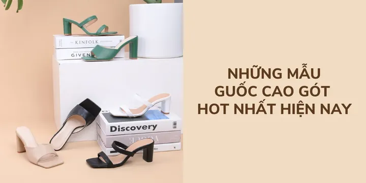 Giày Cao Gót Nữ Hot Nhất Hiện Nay: Xu Hướng, Mẫu Mã & Bí Quyết Chọn Lựa Hoàn Hảo