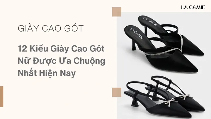 Giày Cao Gót Nữ Hot Nhất Hiện Nay: Xu Hướng, Mẫu Mã & Bí Quyết Chọn Lựa Hoàn Hảo