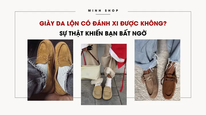Giày Da Lộn Có Đánh Xi Được Không? Hướng Dẫn Chi Tiết & Lưu Ý Quan Trọng