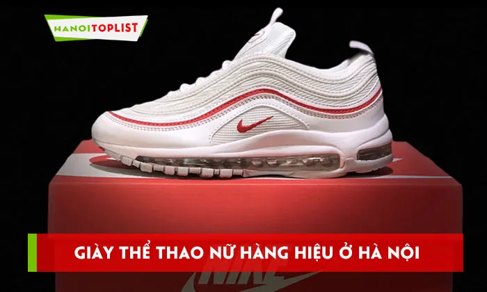Top Địa Điểm Mua Giày Thể Thao Nữ Hàng Hiệu Uy Tín Tại Hà Nội