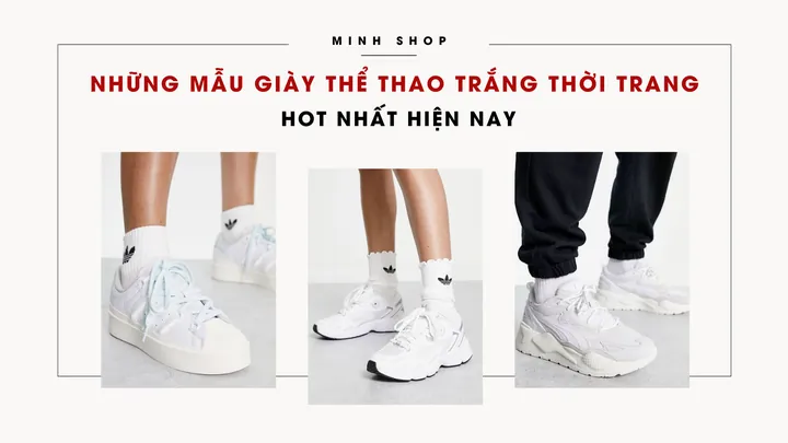 Mẫu Giày Thể Thao Nào Hot Nhất Hiện Nay: Xu Hướng & Lựa Chọn Hàng Đầu 2025-2026 Mẫu Giày Thể Thao Nào Hot Nhất Hiện Nay: Xu Hướng & Lựa Chọn Hàng Đầu 2025-2026