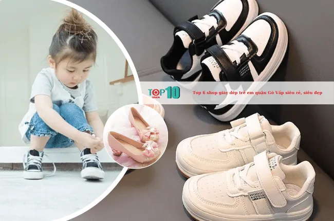 Top 10 Shop Giày Trẻ Em Uy Tín Tại Gò Vấp: Giá Tốt, Mẫu Mã Đa Dạng