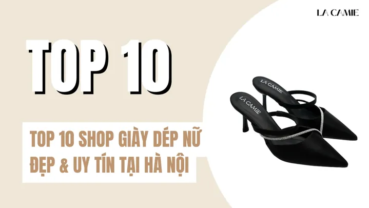 Top Shop Giày Nữ Cầu Giấy: Địa Chỉ Uy Tín & Mẫu Mã Đẹp Nhất
