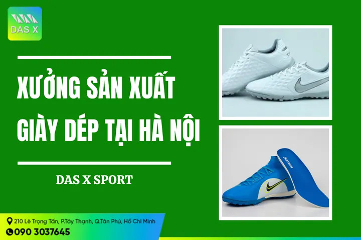 Top 10+ Xưởng Sản Xuất Giày Dép Uy Tín Tại Hà Nội (2024)
